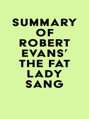 cover image of Summary of Robert Evans's the Fat Lady Sang